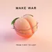 Cover of the song Make War